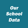Our School Data